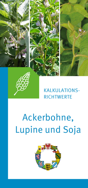 Kalkulationsrichtwerte Ackerbohne, Lupine und Soja