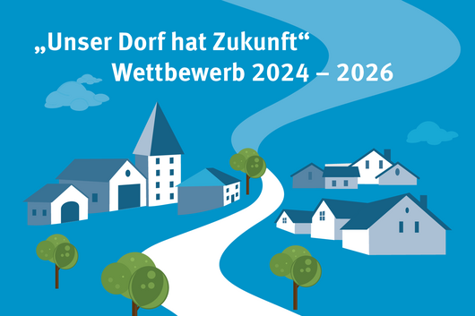 Ein stilisiertes Dorf mit dem Schriftzug "Unser Dorf hat Zukunft Wettbewerb 2024 bis 2026"